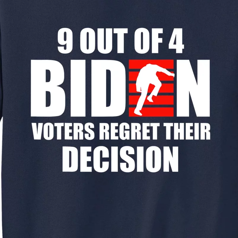 9 Out Of 4 Biden Voter Regret Their Decision Funny Stairs Tall Sweatshirt