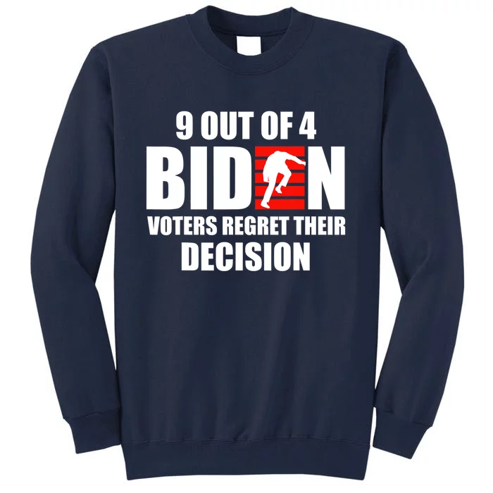 9 Out Of 4 Biden Voter Regret Their Decision Funny Stairs Tall Sweatshirt