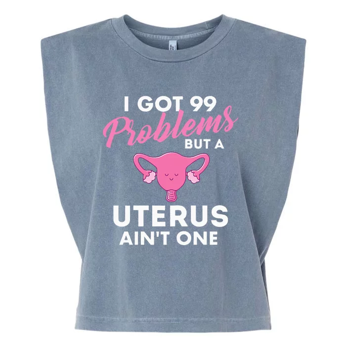 99 Problems But A Uterus Aint One Hysterectomy Surgery Garment-Dyed Women's Muscle Tee