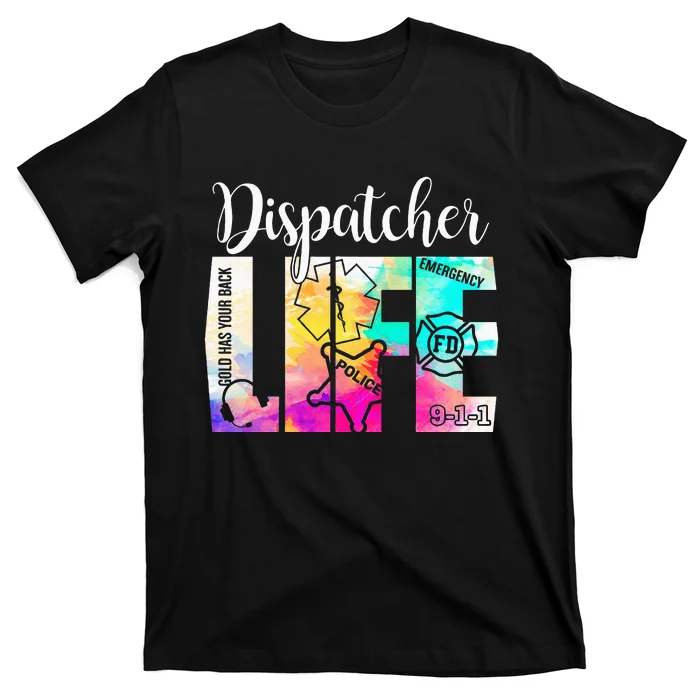 911 Police Emergency Dispatcher Life Gold Has Your Back T-Shirt