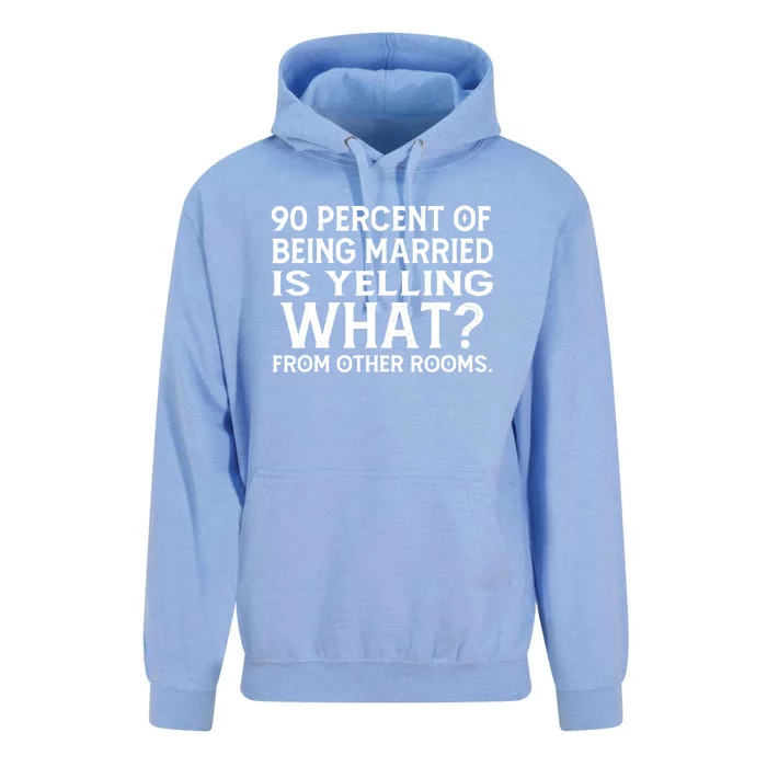 90 Percent Of Being Married Is Yelling What From Other Rooms Unisex Surf Hoodie