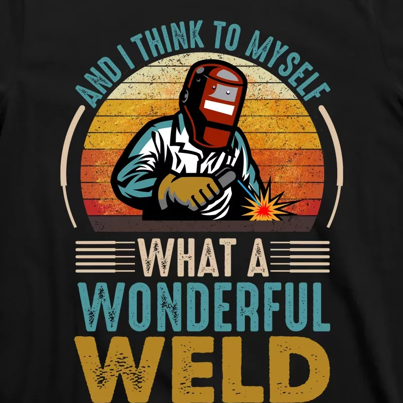 90s Retro Distressed Sunset I Think To Myself What A Wonderful Weld Welder Design T-Shirt