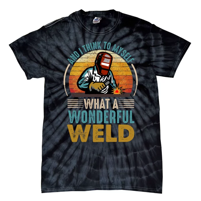 90s Retro Distressed Sunset I Think To Myself What A Wonderful Weld Welder Design Tie-Dye T-Shirt