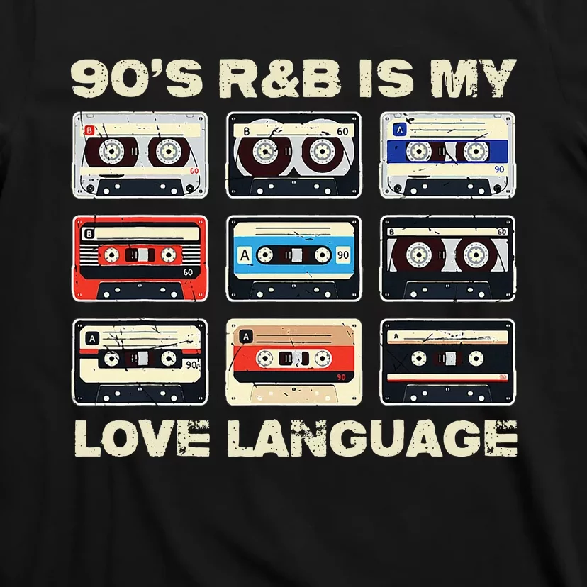 90s R&B Is My Love Language Music T-Shirt