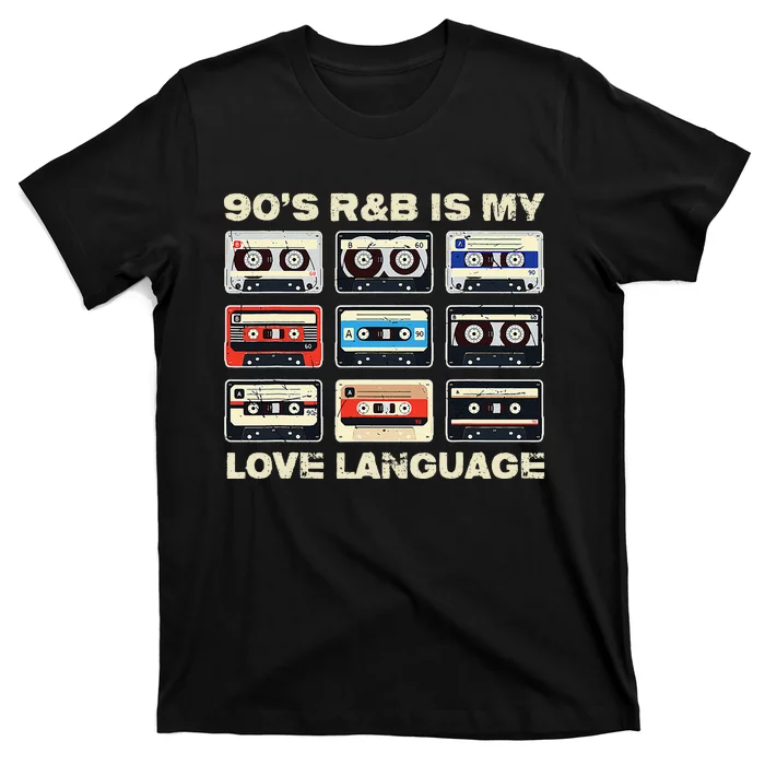 90s R&B Is My Love Language Music T-Shirt