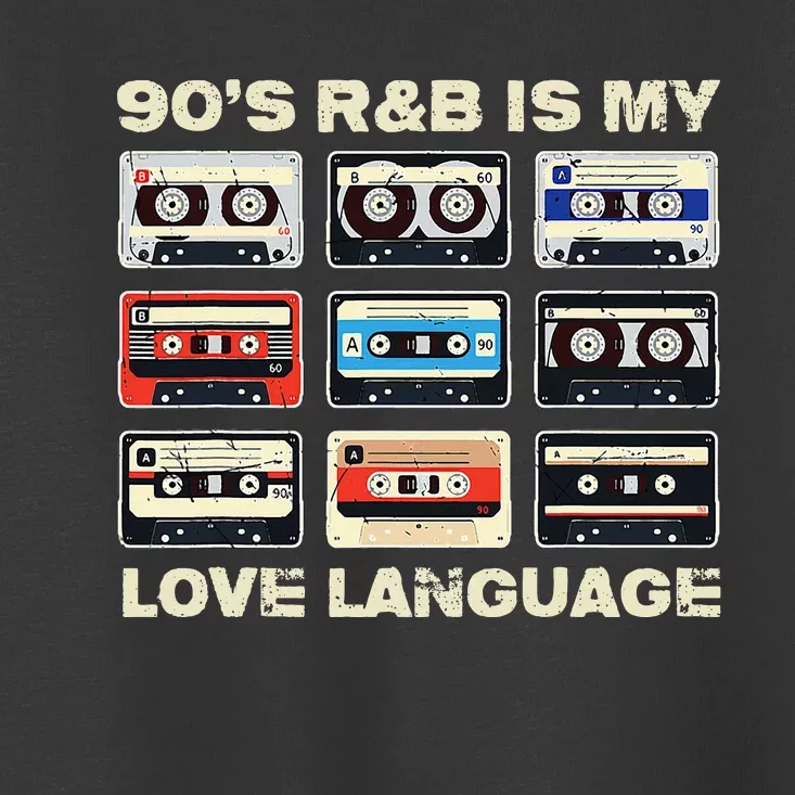 90s R&B Is My Love Language Music Toddler T-Shirt