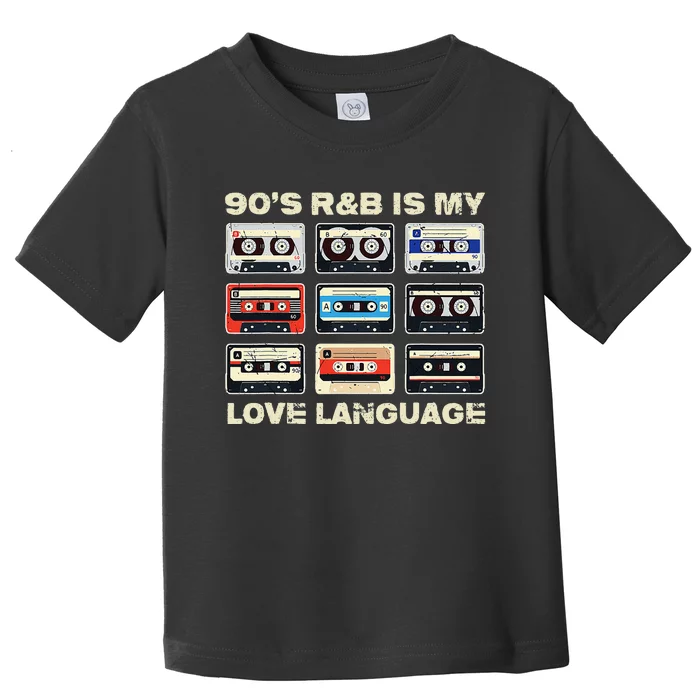 90s R&B Is My Love Language Music Toddler T-Shirt