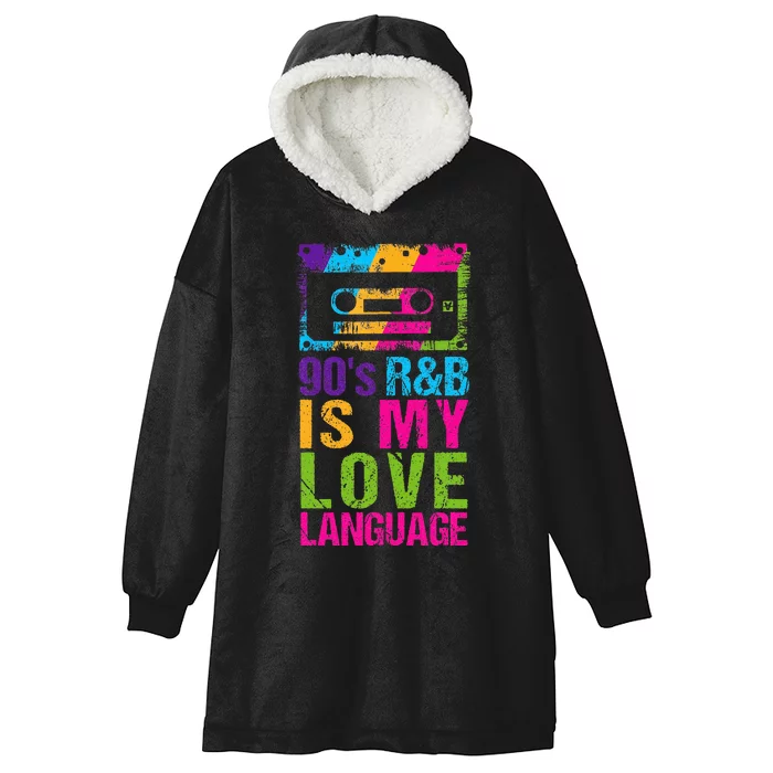 90S R&B Is My Love Language Music Hooded Wearable Blanket