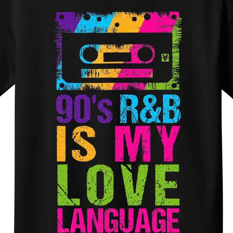 90S R&B Is My Love Language Music Kids T-Shirt