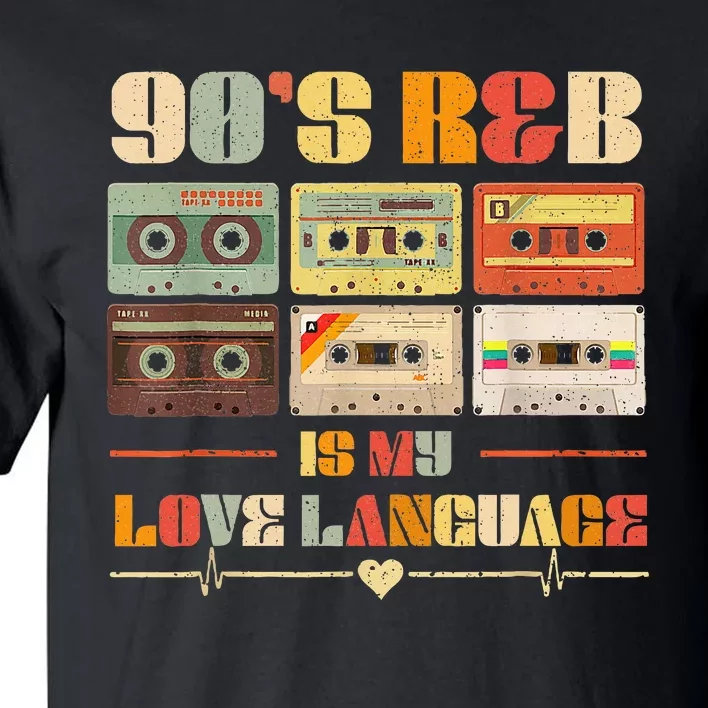 90S R&B Music Rnb Lover Tall T-Shirt