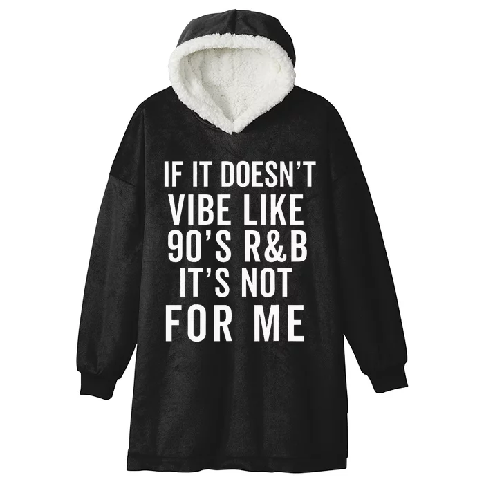 90S R&B Music For Lover Rhythm And Blues Hooded Wearable Blanket