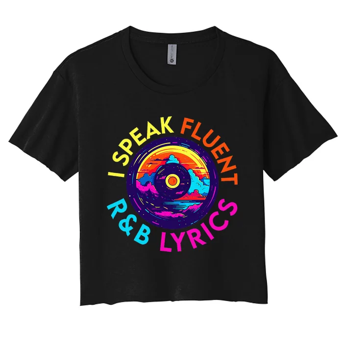 90S R&B Music L Rnb Lover Rhythm And Blues Women's Crop Top Tee