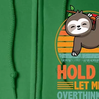 90s Retro Sunset Hang On Let Me Overthink This Sloth Funny Social Awkward Full Zip Hoodie