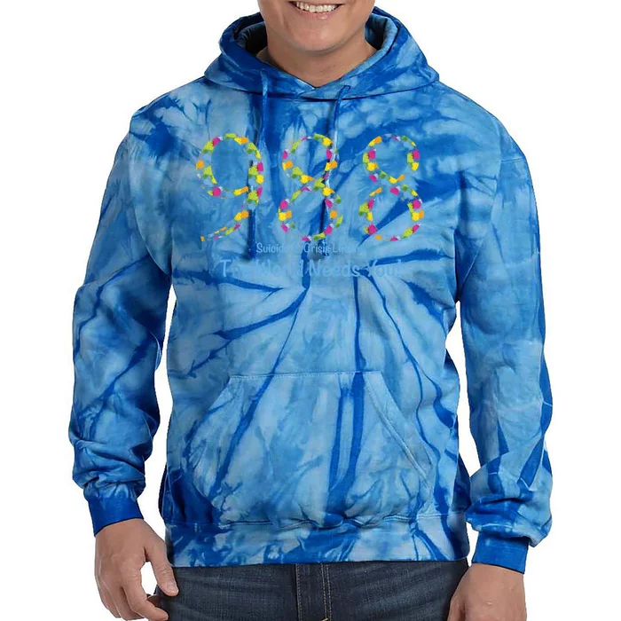 988 Suicide And Crisis Lifeline The World Needs You! Tie Dye Hoodie