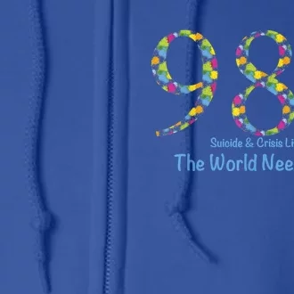 988 Suicide And Crisis Lifeline The World Needs You! Full Zip Hoodie