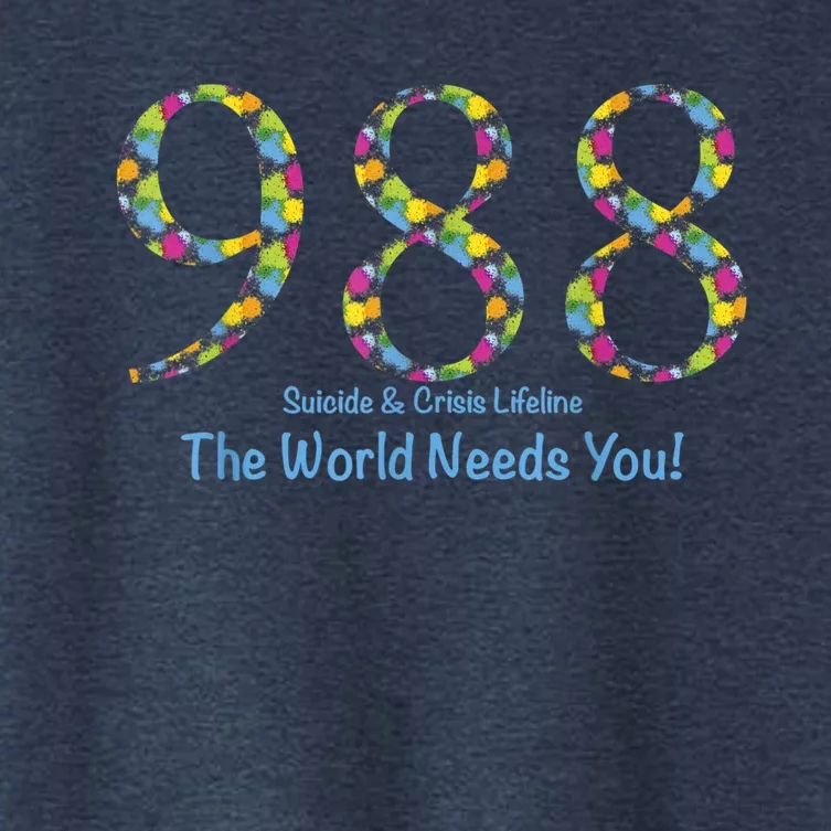 988 Suicide And Crisis Lifeline The World Needs You! Women's Crop Top Tee