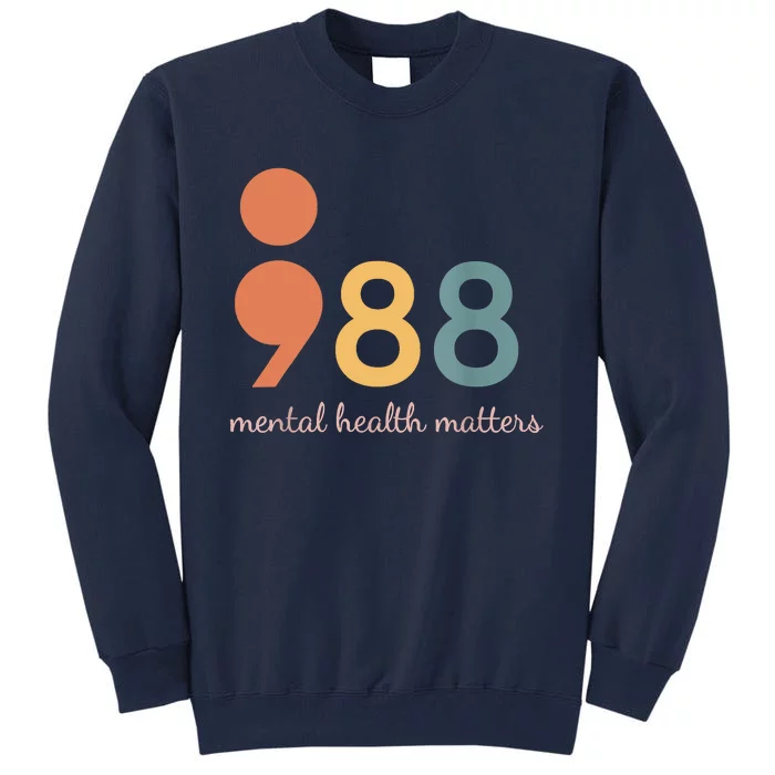 988 Semicolon Mental Health Matters Suicide Prevention Tall Sweatshirt