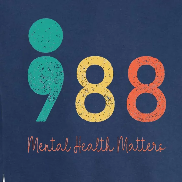 988 Semicolon Mental Health Matters Suicide Prevention Retro Garment-Dyed Sweatshirt