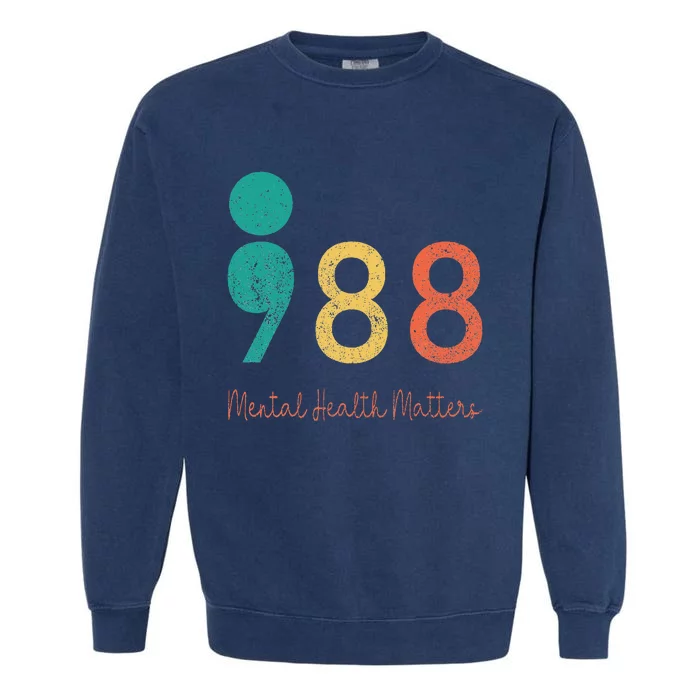 988 Semicolon Mental Health Matters Suicide Prevention Retro Garment-Dyed Sweatshirt