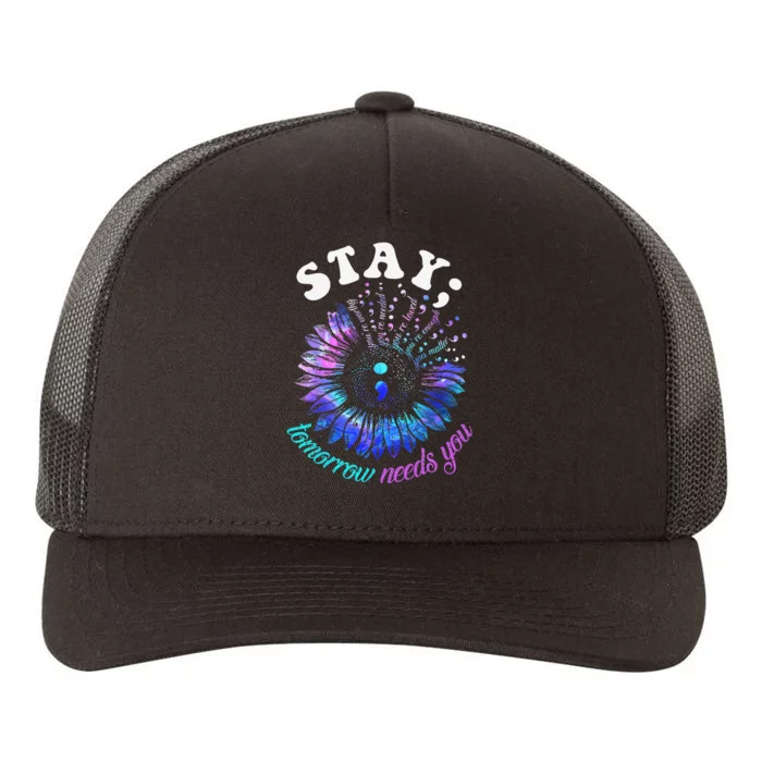 988 Suicide Prevention Stay Tomorrow Needs You Mental Health Yupoong Adult 5-Panel Trucker Hat