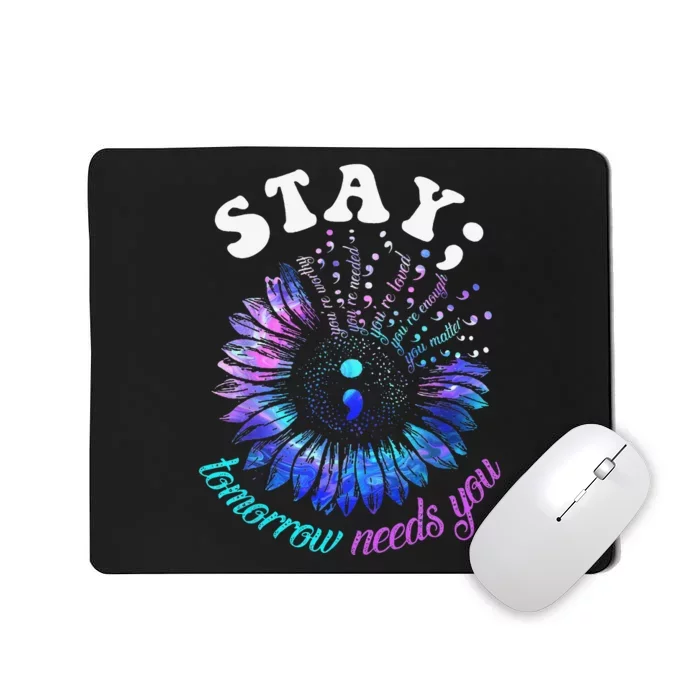 988 Suicide Prevention Stay Tomorrow Needs You Mental Health Mousepad