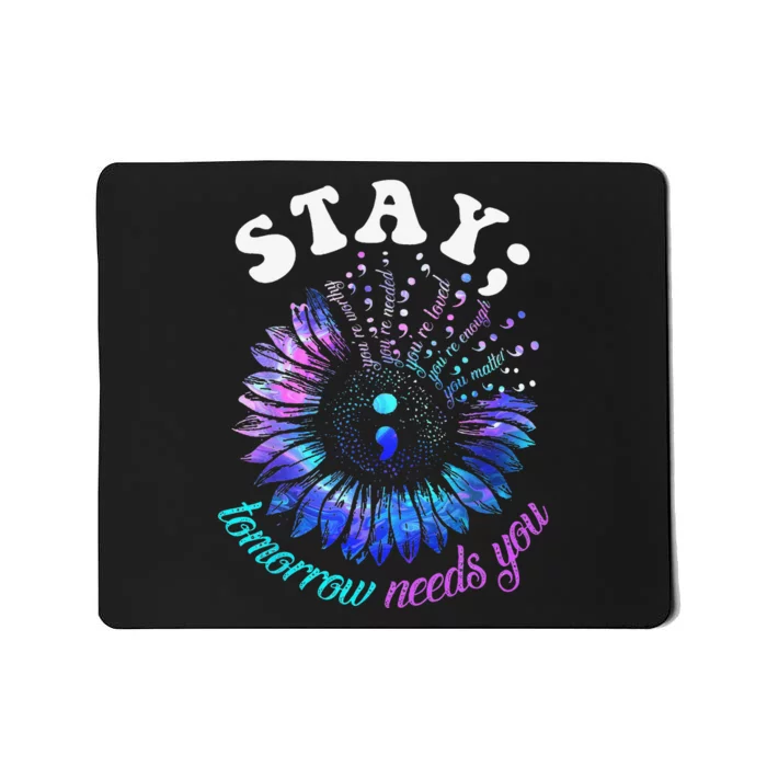 988 Suicide Prevention Stay Tomorrow Needs You Mental Health Mousepad