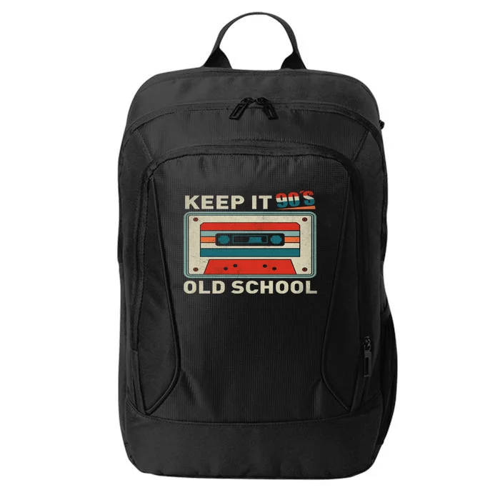 90S Vibes Keep It Old School 90S Hip Hop Cassette Tape Gift City Backpack