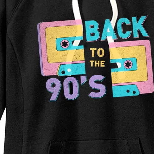 90S Vibes Retro Back To 90S Hip Hop Cassette Tape Gift Women's Fleece Hoodie