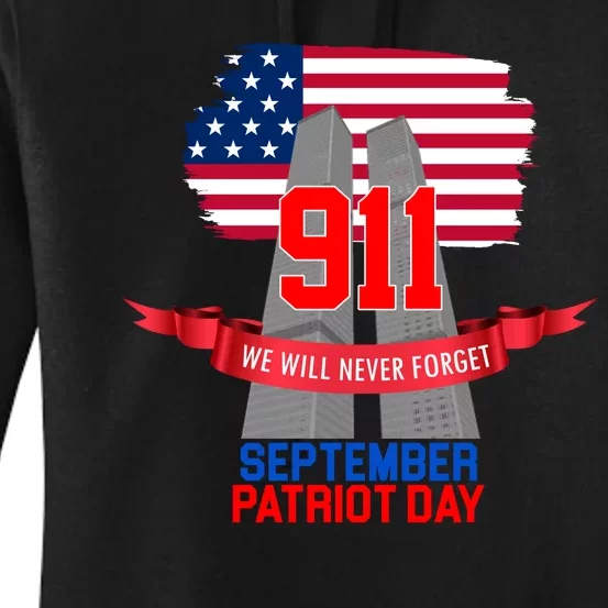 9/11 We Will Never Forget September 11th Patriot Day Women's Pullover Hoodie