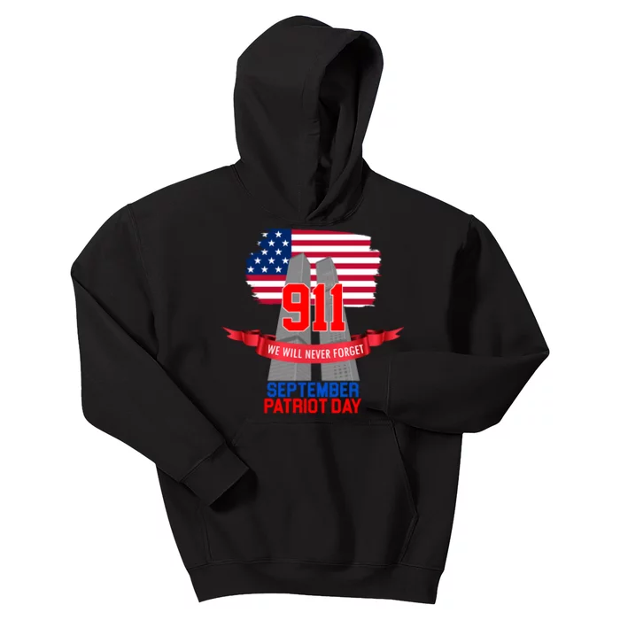 9/11 We Will Never Forget September 11th Patriot Day Kids Hoodie