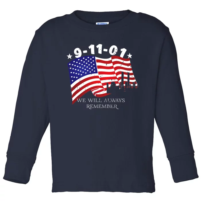 9/11/01 We Will Always Remember Toddler Long Sleeve Shirt