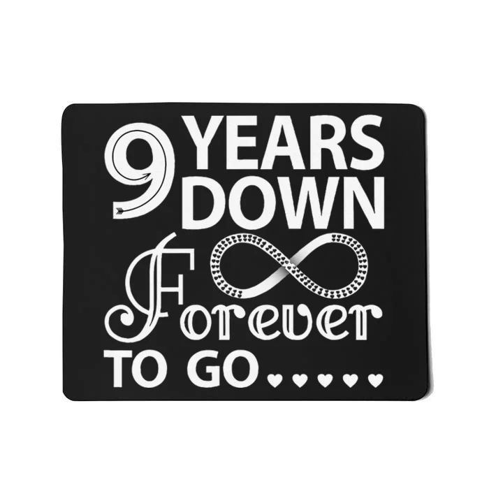 9 Years Down Forever To Go 9th Wedding Anniversary Mousepad