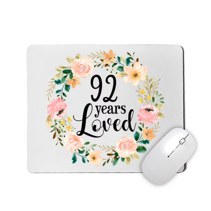 92 Years Loved 92 Year Old Women Floral 92nd Birthday Gift Mousepad