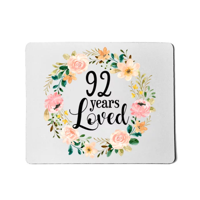 92 Years Loved 92 Year Old Women Floral 92nd Birthday Gift Mousepad