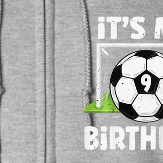 9 Years Old Soccer 9th Birthday Player Bday Party Full Zip Hoodie