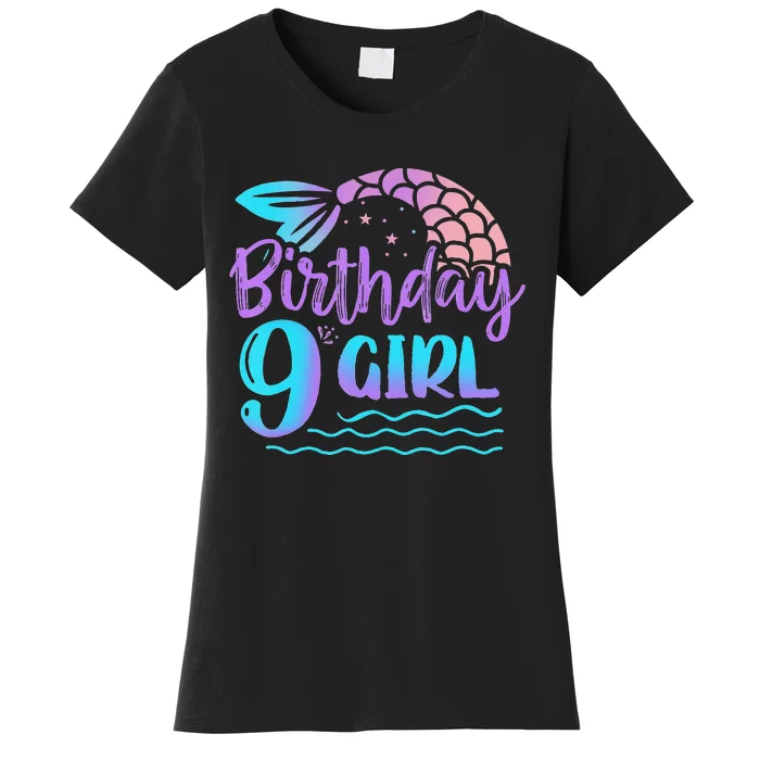 9 Year Old Gift Mermaid Tail 9th Birthday Daughter Women's T-Shirt