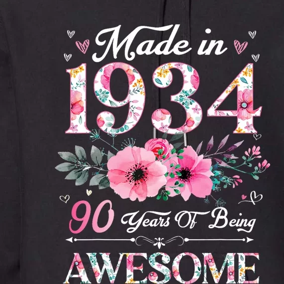 90 Year Old Made In 1934 Floral 90th Birthday Women Premium Hoodie