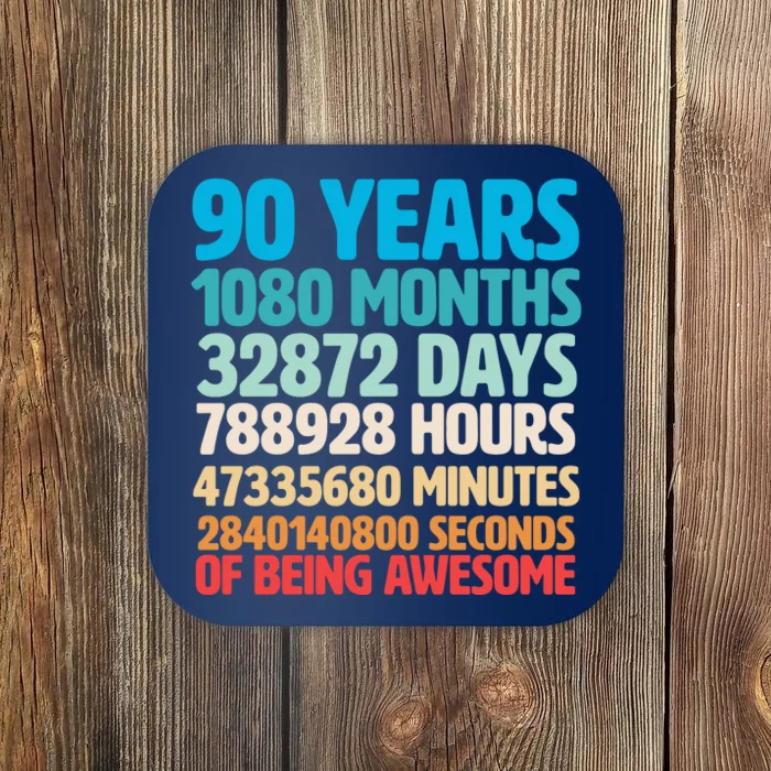 90 Years Of Being Awesome 90th Birthday Time Breakdown Coaster