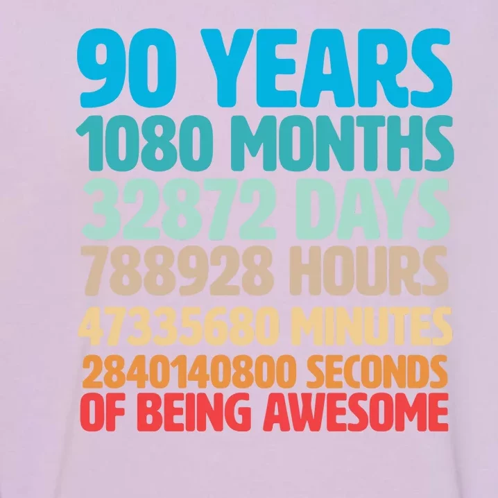 90 Years Of Being Awesome 90th Birthday Time Breakdown Garment-Dyed Sweatshirt