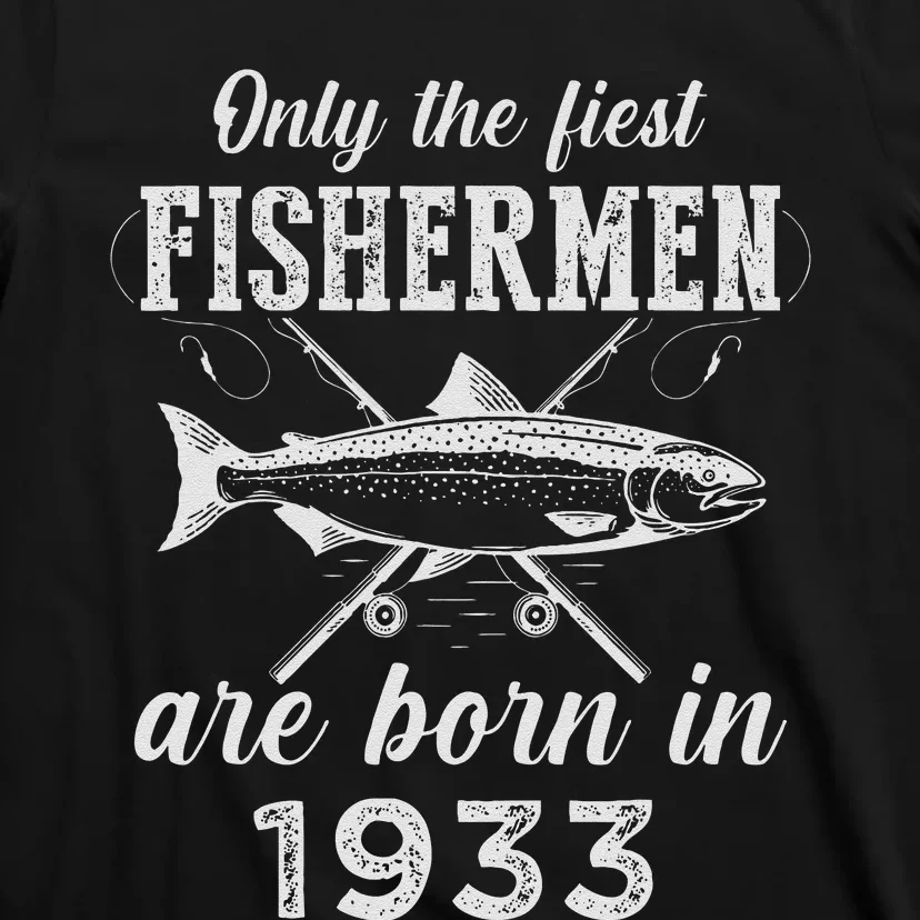 90 Year Old Fisherman Fishing Born In 1933 90th Birthday T-Shirt