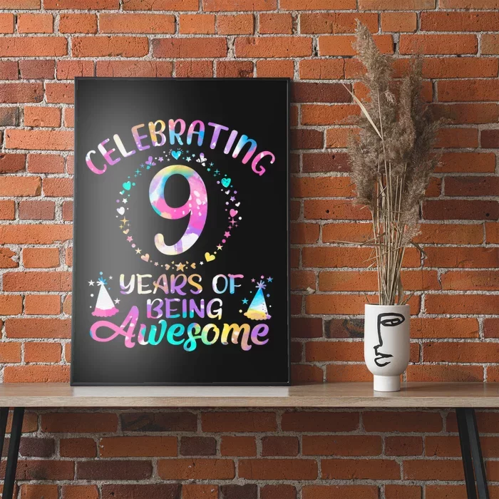 9 Years Of Being Awesome 9 Years Old 9th Birthday Tie Dye Poster