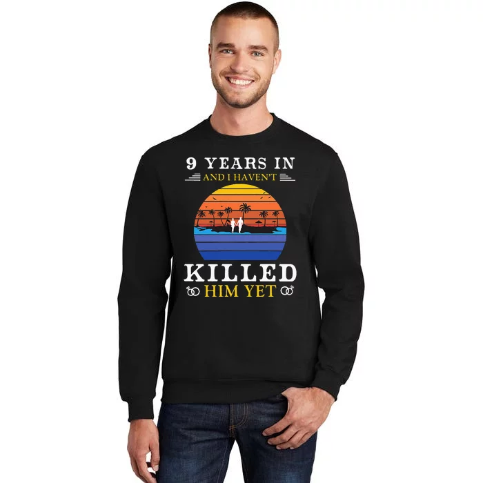 9 Years Wedding Anniversary Gift Idea For Her Funny Wife Tall Sweatshirt