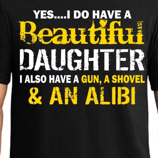 A Beautiful Daughter Also Have A Gun Shovel Alibi Pajama Set