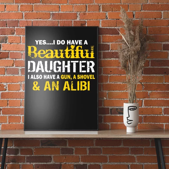 A Beautiful Daughter Also Have A Gun Shovel Alibi Poster