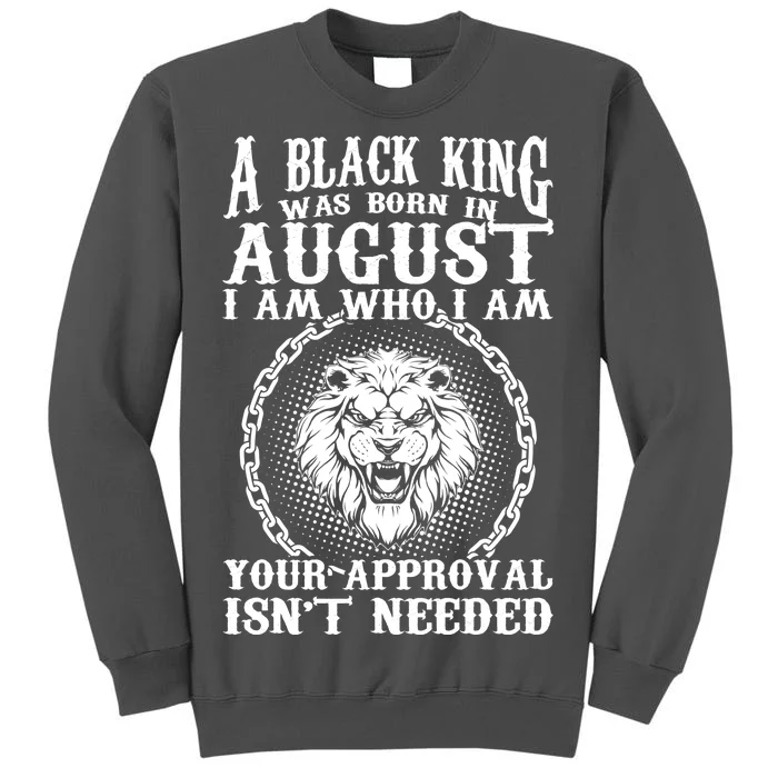 A Black King Was Born In August Birthday Lion Tall Sweatshirt