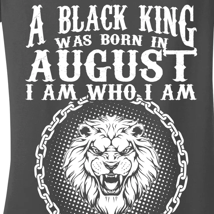 A Black King Was Born In August Birthday Lion Women's V-Neck T-Shirt