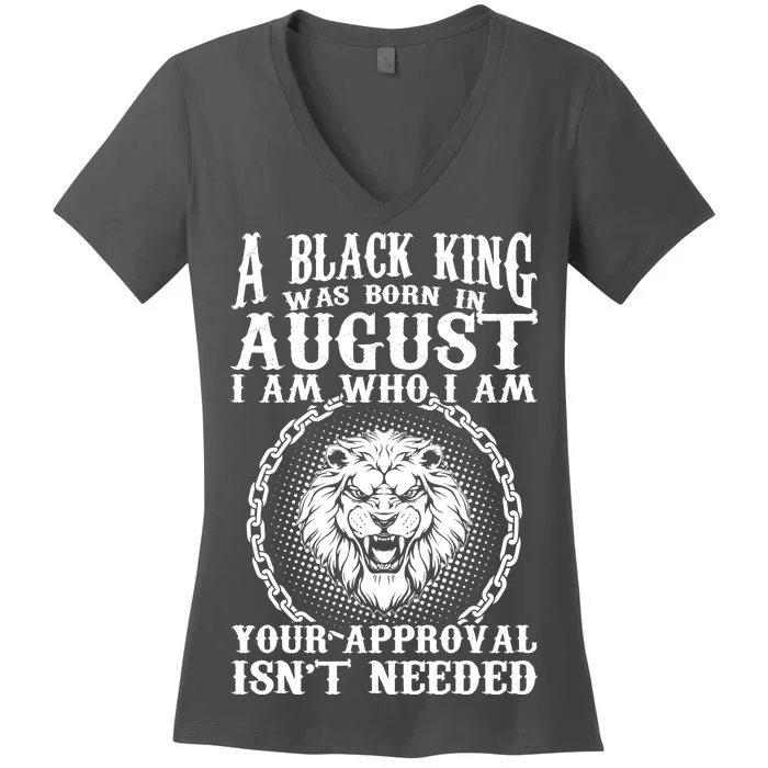 A Black King Was Born In August Birthday Lion Women's V-Neck T-Shirt