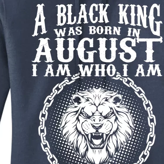 A Black King Was Born In August Birthday Lion Women's Pullover Hoodie