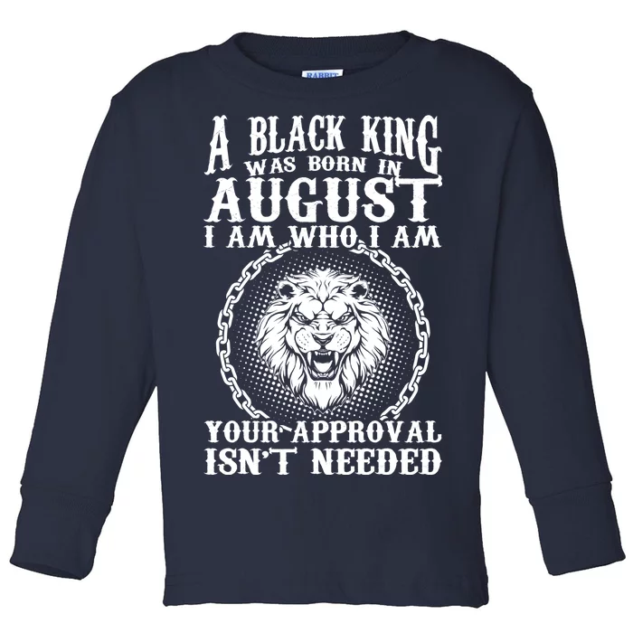 A Black King Was Born In August Birthday Lion Toddler Long Sleeve Shirt