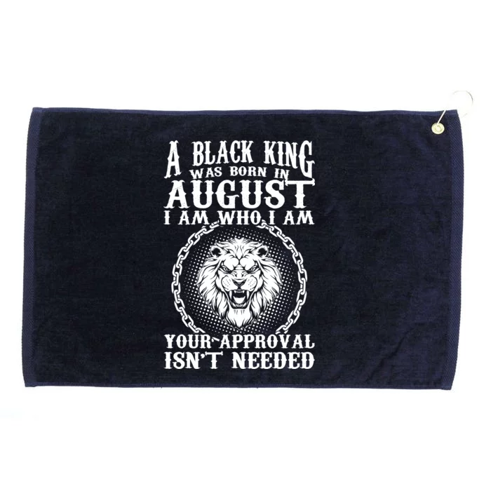 A Black King Was Born In August Birthday Lion Grommeted Golf Towel